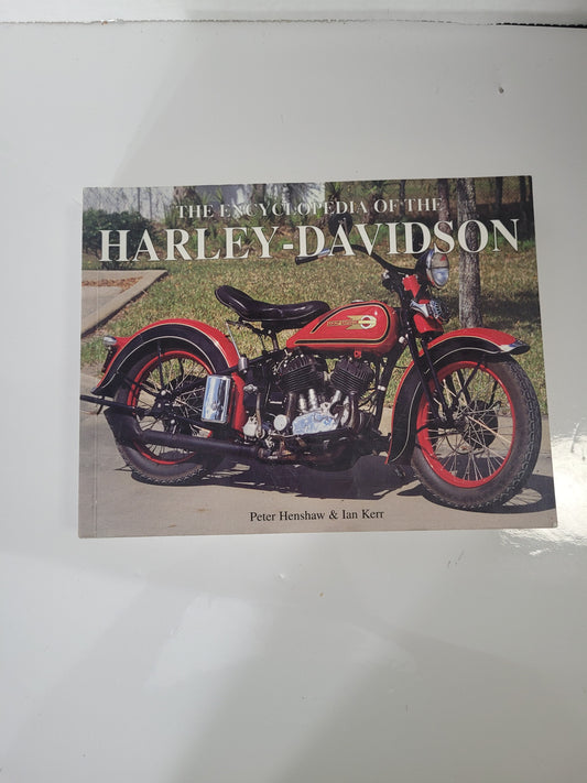 The Encyclopedia of the Harley-Davidson – Peter Henshaw & Ian Kerr – 2006